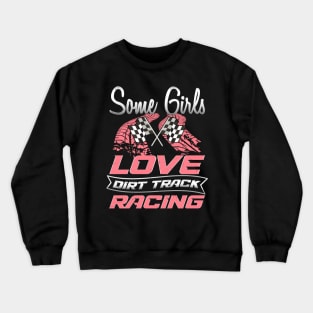 dirt track racing girl Crewneck Sweatshirt